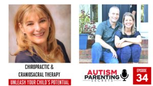 Chiropractic & Craniosacral Therapy Unleash Your Child's Potential Episode Summary